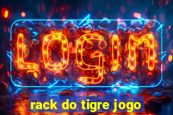 rack do tigre jogo